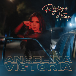 ดาวน์โหลดและฟังเพลง Regresar El Tiempo พร้อมเนื้อเพลงจาก Angelina Victoria
