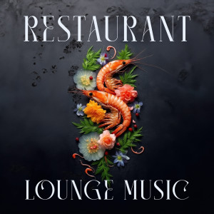 อัลบัม Restaurant Lounge Music ศิลปิน The Cocktail Lounge Players