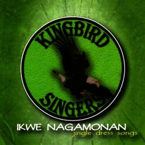 อัลบัม Ikwe Nagamonan ศิลปิน Kingbird Singers