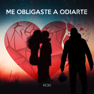 Album Me Obligaste a Odiarte from Roki