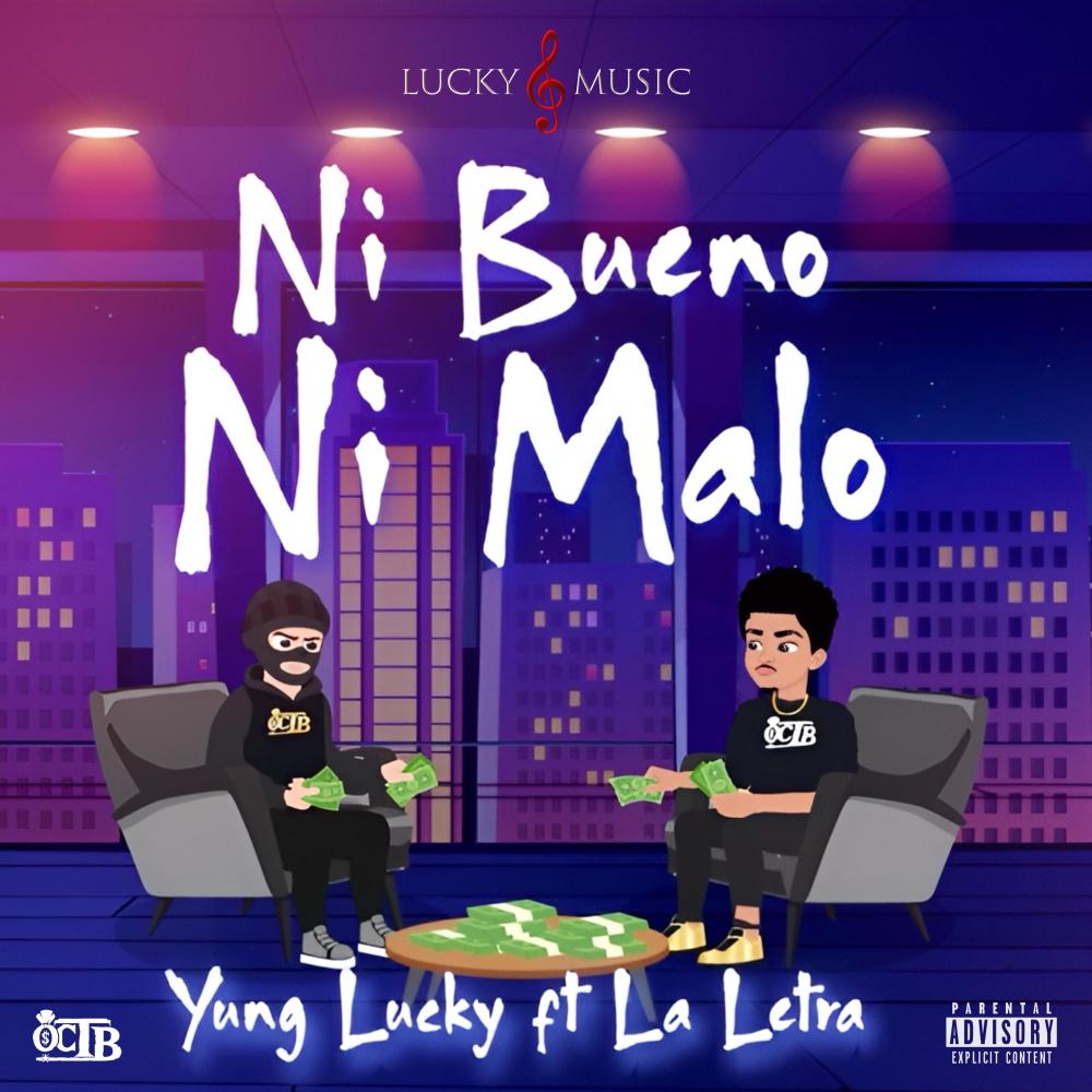Ni Bueno Ni Malo (feat. La Letra) (Explicit)