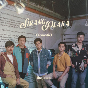 Dengarkan lagu Sirang Plaka (Acoustic Version) nyanyian The Juans dengan lirik