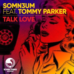 Listen to Talk Love (Chewy Rubs Edit) song with lyrics from Somn3um