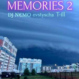 Listen to Memories 2 song with lyrics from DJ N€MO
