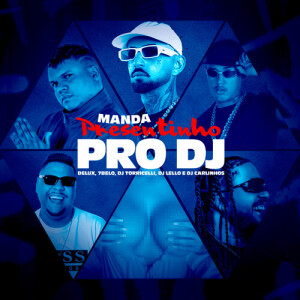 Album Manda Presentinho pro DJ (Explicit) oleh Mc Delux