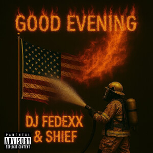 Listen to Good Evening (Explicit) song with lyrics from Dj Fedexx