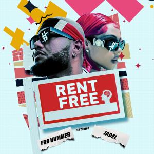 ดาวน์โหลดและฟังเพลง Rent Free (feat. Jadel) พร้อมเนื้อเพลงจาก Fro Hummer