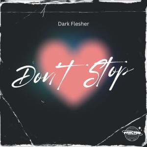 Dark Flesher的專輯Don’t Stop