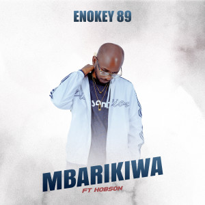 Listen to Mbarikiwa song with lyrics from Enokey 89