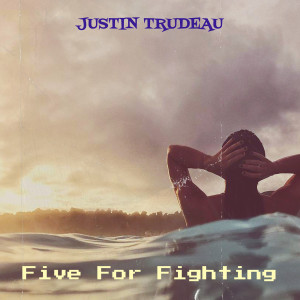 Justin Trudeau dari Five for Fighting