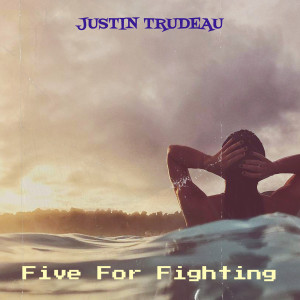 Album Justin Trudeau oleh Five for Fighting