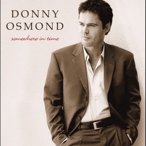 Donny Osmond的專輯Various: Somewhere in Time (US Version)