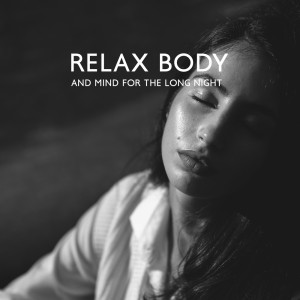 Album Relax Body and Mind for the Long Night from Deep Sleep Hypnosis Masters