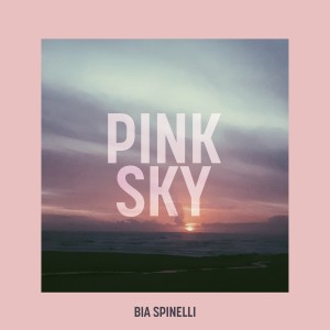 ดาวน์โหลดและฟังเพลง Pink Sky พร้อมเนื้อเพลงจาก Bia Spinelli