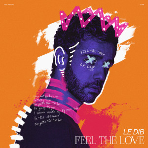 อัลบัม Feel the Love ศิลปิน Le Dib