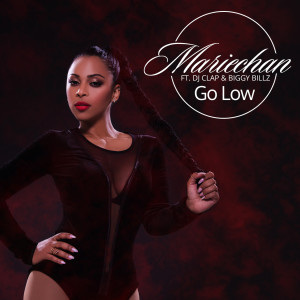 收聽Mariechan的Go Low (feat. Biggy Billz and DJ Clap)歌詞歌曲