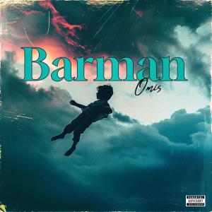 收聽Omis的BARMAN (Explicit)歌詞歌曲