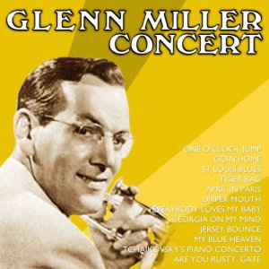 Live Concert! Music Made Famous By Glenn Miller