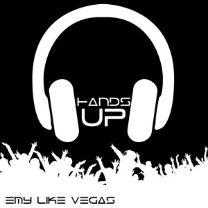 收听Emy Like Vegas的Hands Up (Original Mix)歌词歌曲