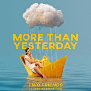 Two Friends的專輯More Than Yesterday