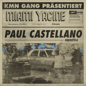 Listen to Paul Castellano (Explicit) song with lyrics from Miami Yacine