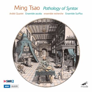 Arditti Quartet的專輯Ming Tsao: Pathology of Syntax