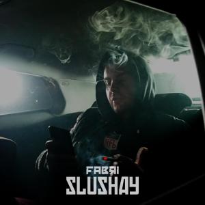 收聽Fabri的SLUSHAY歌詞歌曲