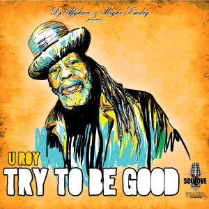 Album Try to be good from U Roy