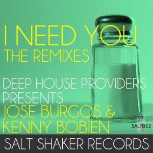 I Need You (Deep House Providers presents Jose Burgos & Kenny Bobien, The Remixes)