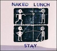 ดาวน์โหลดและฟังเพลง Stay (Radio-Mix) พร้อมเนื้อเพลงจาก Naked Lunch