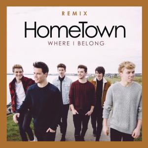 收聽HomeTown的Where I Belong (Steve Smart Remix)歌詞歌曲