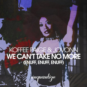 Album We Can’t Take No More (Enuff, Enuff, Enuff) from Jovonn