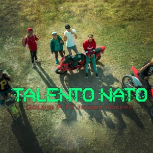 Junior的專輯Talento Nato (feat. Deere, Junior)