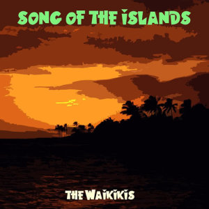 ดาวน์โหลดและฟังเพลง Waikiki Welcome พร้อมเนื้อเพลงจาก The Waikikis