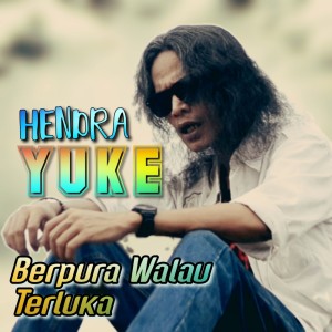 Album Berpura Walau Terluka oleh Hendra Yuke
