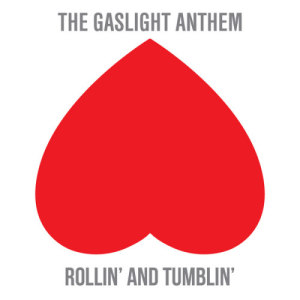 The Gaslight Anthem的專輯Rollin' And Tumblin'