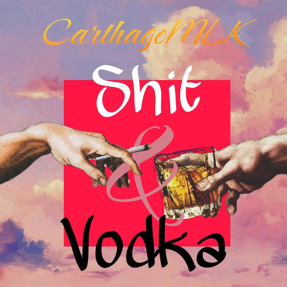 Shit & Vodka (Explicit)