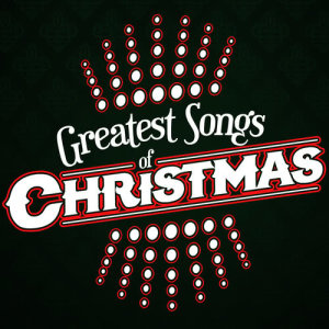 Christmas Time的專輯Greatest Songs of Christmas