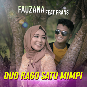 Dengarkan Duo Rago Satu Mimpi lagu dari Fauzana dengan lirik