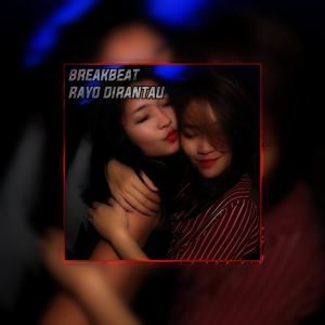 Album DJ BREAKBEAT MINANG RAYO DI RANTAU from DJ Minang