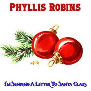 Phyllis Robins的專輯I'm Sending a Letter to Santa Claus