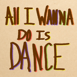 ดาวน์โหลดและฟังเพลง All I Wanna Do Is Dance พร้อมเนื้อเพลงจาก Rillakill