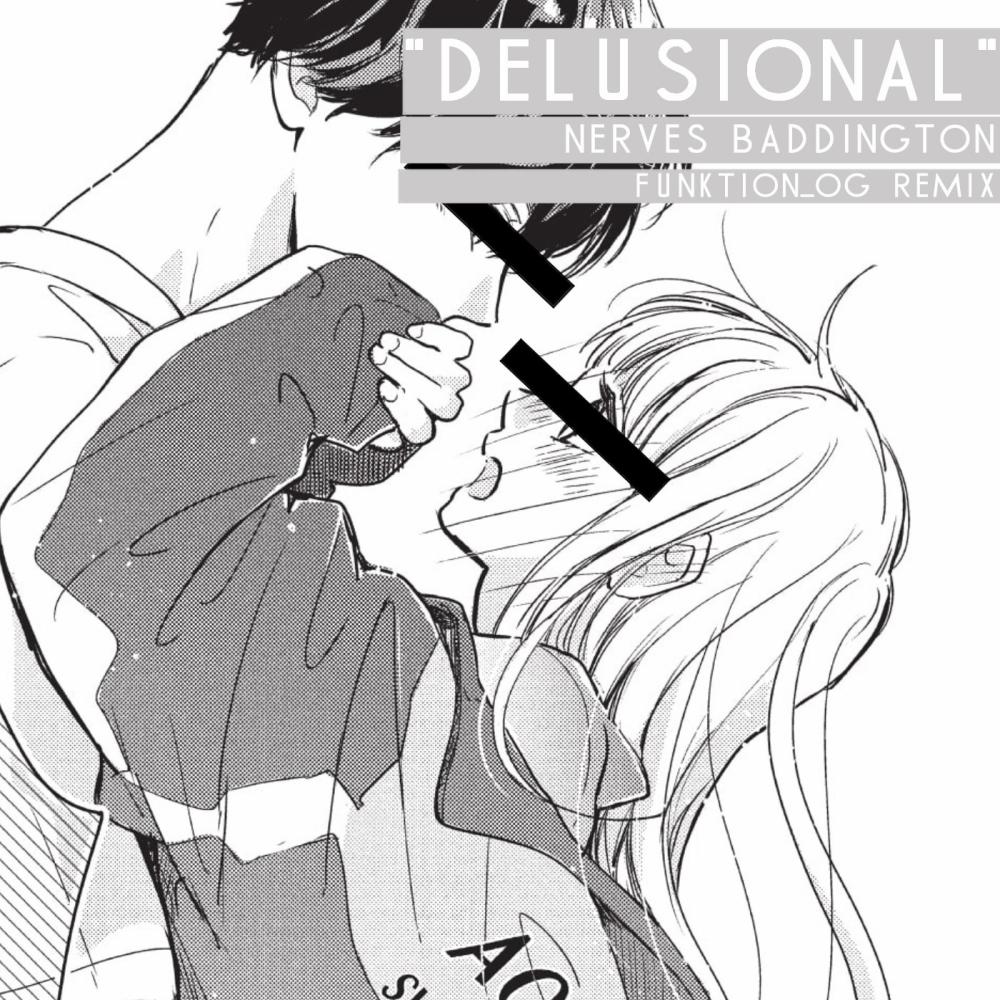 Delusional (feat. Inkline & Nerves Baddington) (funktionog remix|Explicit)