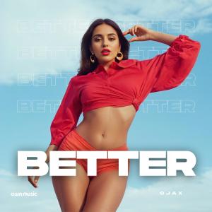 收聽OJAX的Better歌詞歌曲