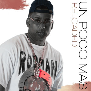 Album Un Poco Mas (Reloaded) from Master p