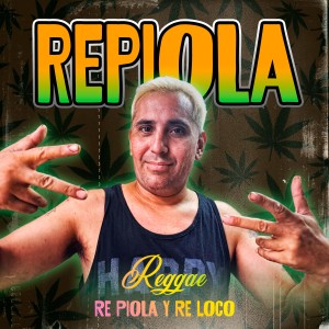 Repiola的專輯Reggae: Re Piola y Re Loco