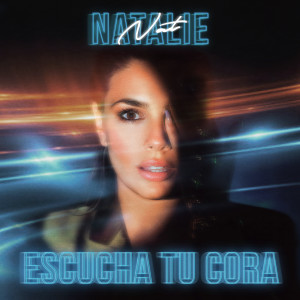 收聽Natalie Perez的Escucha Tu Cora歌詞歌曲