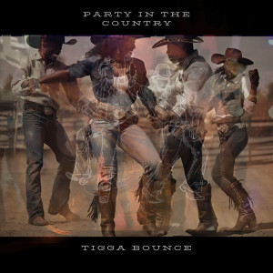 Album Party in the Country from Tigga Bounce