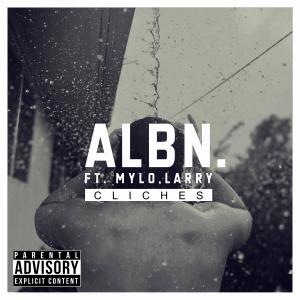 ALBIN.的專輯CLICHES (feat. Mylo & Larry) (Explicit)