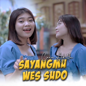 Sayangmu Wes Sudo dari Caca Adilla